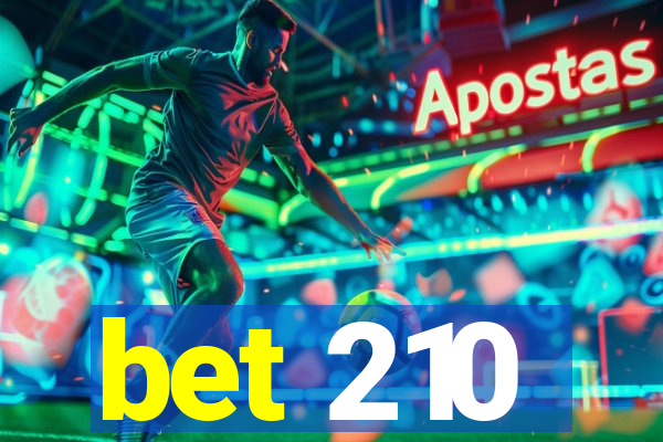 bet 210